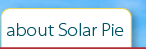 About Solar Pie